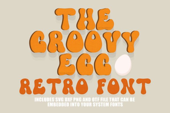 Groovy Egg Font: Your Secret Weapon for Crafting a Playful Brand