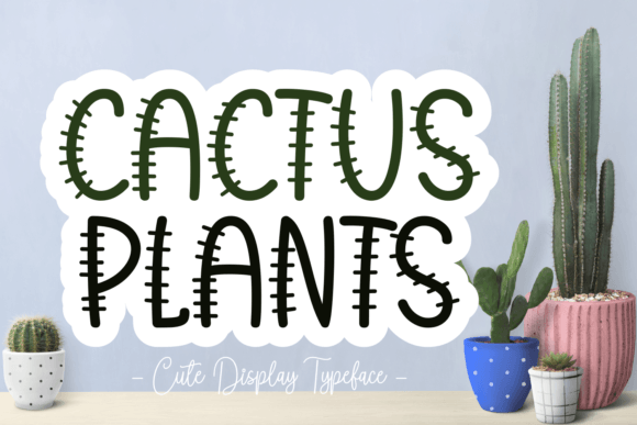 The Cactus Plants Font: A Desert-Inspired Display Typeface